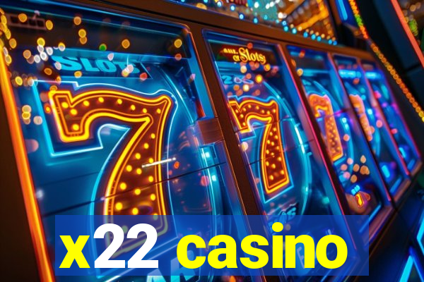 x22 casino